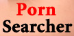 http://www.pornsearcher.com/